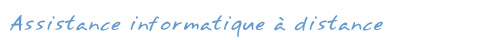 Assistance informatique &agrave; distance