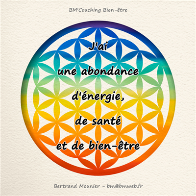 J'ai une abondance d'énergie, de santé et de bien-être