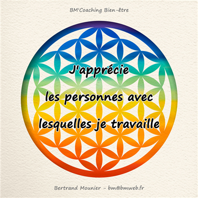 J'apprécie les personnes avec lesquelles je travaille