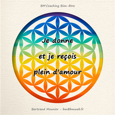 Je donne et je reçois plein d'amour