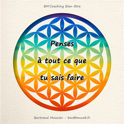 Penses à tout ce que tu sais faire